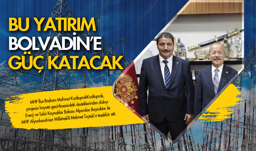 Bu yatırım Bolvadin’e güç katacak